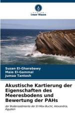 Akustische Kartierung der Eigenschaften des Meeresbodens und Bewertung der PAHs af Suzan El-Gharabawy