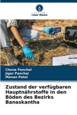 Zustand der verfügbaren Hauptnährstoffe in den Böden des Bezirks Banaskantha af Chena Panchal