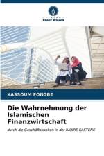 Die Wahrnehmung der Islamischen Finanzwirtschaft af Kassoum Fongbe