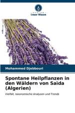 Spontane Heilpflanzen in den Wäldern von Saïda (Algerien) af Mohammed Djebbouri
