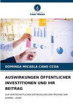 AUSWIRKUNGEN ÖFFENTLICHER INVESTITIONEN UND IHR BEITRAG af Dominga Micaela Cano Ccoa