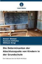 Die Determinanten der Abschlussquote von Kindern in der Grundschule af Anwar Ahmed