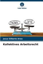 Kollektives Arbeitsrecht af Jesus Gilberto Arias