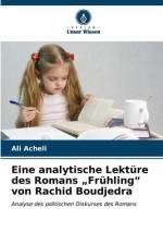 Eine analytische Lektüre des Romans ¿Frühling¿ von Rachid Boudjedra af Ali Acheli
