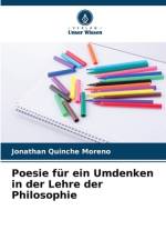Poesie für ein Umdenken in der Lehre der Philosophie af Jonathan Quinche Moreno