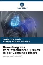 Bewertung des kardiovaskulären Risikos in der Gemeinde Júcaro af Lorgis Cruz Garcia