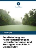 Bereitstellung von Mikrofinanzierungen: Herausforderungen und Strategien von MFIs in Gujarat Stat af Sonu Gupta