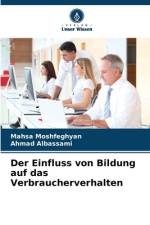 Der Einfluss von Bildung auf das Verbraucherverhalten af Mahsa Moshfeghyan