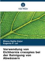 Verwendung von Eichhornia crasspies bei der Reinigung von Abwässern af Bhanu Rajita Kujur