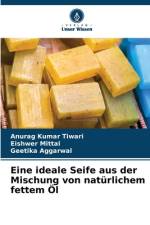 Eine ideale Seife aus der Mischung von natürlichem fettem Öl af Anurag Kumar Tiwari