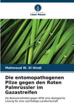 Die entomopathogenen Pilze gegen den Roten Palmrüssler im Gazastreifen af Mahmoud W. El Hindi