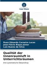 Qualität der Innenraumluft in Unterrichtsräumen af Ruan Eduardo Carneiro Lucas