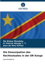 Die Emanzipation des Rechtsstaates in der DR Kongo af Me Blaise Monduka