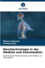 Nanotechnologie in der Medizin und Zahnmedizin af Elham Saberian