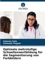 Optimale mehrstufige Schwellenwertbildung für die Segmentierung von Farbbildern af Gajanan Kale