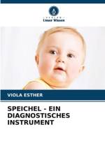 SPEICHEL - EIN DIAGNOSTISCHES INSTRUMENT af Viola Esther