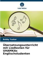Übersetzungsunterricht mit Liedtexten für UHAMKAs Englischstudenten af Bobby Yuskar