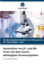 Assoziation von JC- und BK-Viren mit dem Cyclin-abhängigen Kinaseregulator af Dhuha Abdullah Kadhim Al-Dhuwayhiry