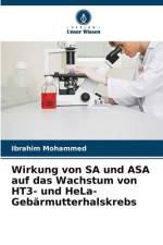 Wirkung von SA und ASA auf das Wachstum von HT3- und HeLa-Gebärmutterhalskrebs af Ibrahim Mohammed