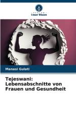 Tejeswani: Lebensabschnitte von Frauen und Gesundheit af Manasi Gulati