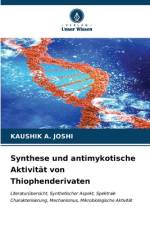 Synthese und antimykotische Aktivität von Thiophenderivaten af Kaushik A. Joshi