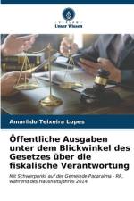 Öffentliche Ausgaben unter dem Blickwinkel des Gesetzes über die fiskalische Verantwortung af Amarildo Teixeira Lopes