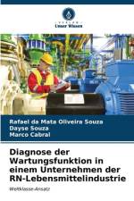 Diagnose der Wartungsfunktion in einem Unternehmen der RN-Lebensmittelindustrie af Rafael Da Mata Oliveira Souza