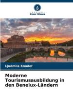 Moderne Tourismusausbildung in den Benelux-Ländern af Ljudmila Knodel'
