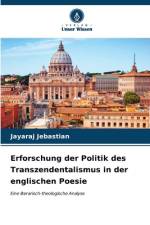 Erforschung der Politik des Transzendentalismus in der englischen Poesie af Jayaraj Jebastian