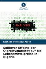Spillover-Effekte der Ölpreisvolatilität auf die Lebensmittelpreise in Nigeria af Rasheed Oluwaseyi Azeez