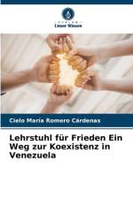 Lehrstuhl für Frieden Ein Weg zur Koexistenz in Venezuela af Cielo María Romero Cárdenas