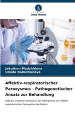Affektiv-respiratorischer Paroxysmus - Pathogenetischer Ansatz zur Behandlung af Jakuthon Madzhidova