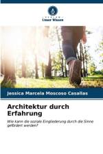 Architektur durch Erfahrung af Jessica Marcela Moscoso Casallas