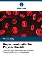 Heparin-mimetische Polysaccharide af Ayca Akcay