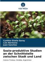 Sozio-produktive Studien an der Schnittstelle zwischen Stadt und Land af Cynthia Gisela Garay