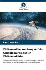 Weltraumüberwachung auf der Grundlage regionaler Weltraumbilder af Fazil' Ismailov