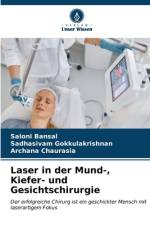 Laser in der Mund-, Kiefer- und Gesichtschirurgie af Saloni Bansal