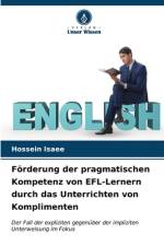 Förderung der pragmatischen Kompetenz von EFL-Lernern durch das Unterrichten von Komplimenten af Hossein Isaee