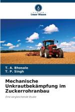 Mechanische Unkrautbekämpfung im Zuckerrohranbau af T. A. Bhosale