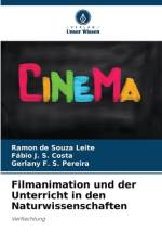 Filmanimation und der Unterricht in den Naturwissenschaften af Ramon de Souza Leite