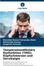 Temporomandibuläre Dysfunktion (TMD), Kopfschmerzen und Zervikalgie af Etevaldo Deves Fernandes Neto