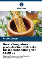 Herstellung eines probiotischen Getränks für die Behandlung von Covid-19 af Naeem Ahmadi