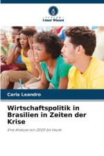 Wirtschaftspolitik in Brasilien in Zeiten der Krise af Carla Leandro