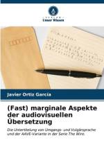 (Fast) marginale Aspekte der audiovisuellen Übersetzung af Javier Ortiz García