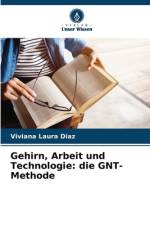 Gehirn, Arbeit und Technologie: die GNT-Methode af Viviana Laura Diaz