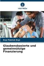 Glaubensbasierte und gemeinnützige Finanzierung af Enyi Patrick Enyi