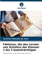 Faktoren, die das Lernen von Schülern der Klassen 1 bis 3 beeinträchtigen af Verônica Holanda Da Silva