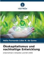 Ökokapitalismus und nachhaltige Entwicklung af Hélio Fernando Lôbo N. da Gama