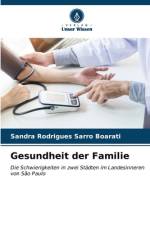 Gesundheit der Familie af Sandra Rodrigues Sarro Boarati