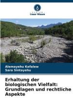 Erhaltung der biologischen Vielfalt: Grundlagen und rechtliche Aspekte af Alemayehu Kefalew